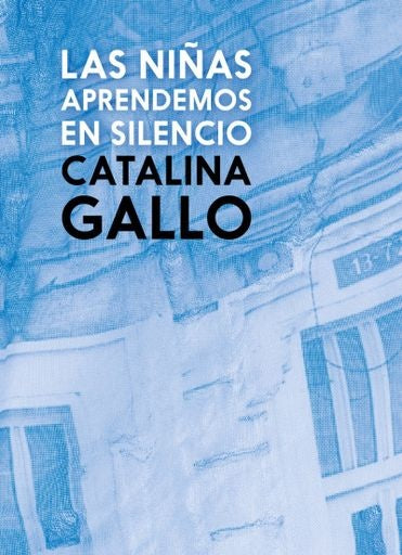 Las niñas aprendemos en silencio 2da edicion | Catalina Gallo