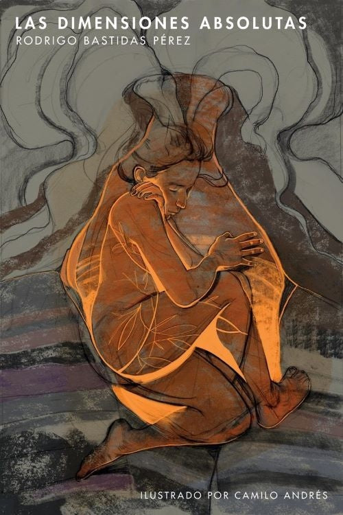 Las dimensiones absolutas | Rodrigo Bastidas Perez