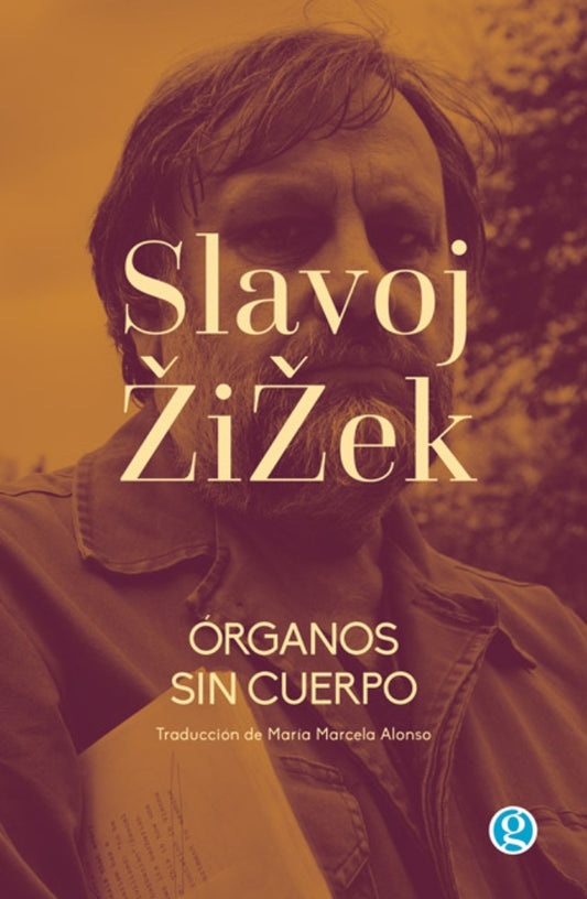 Órganos sin cuerpo | Slavoj Zizek