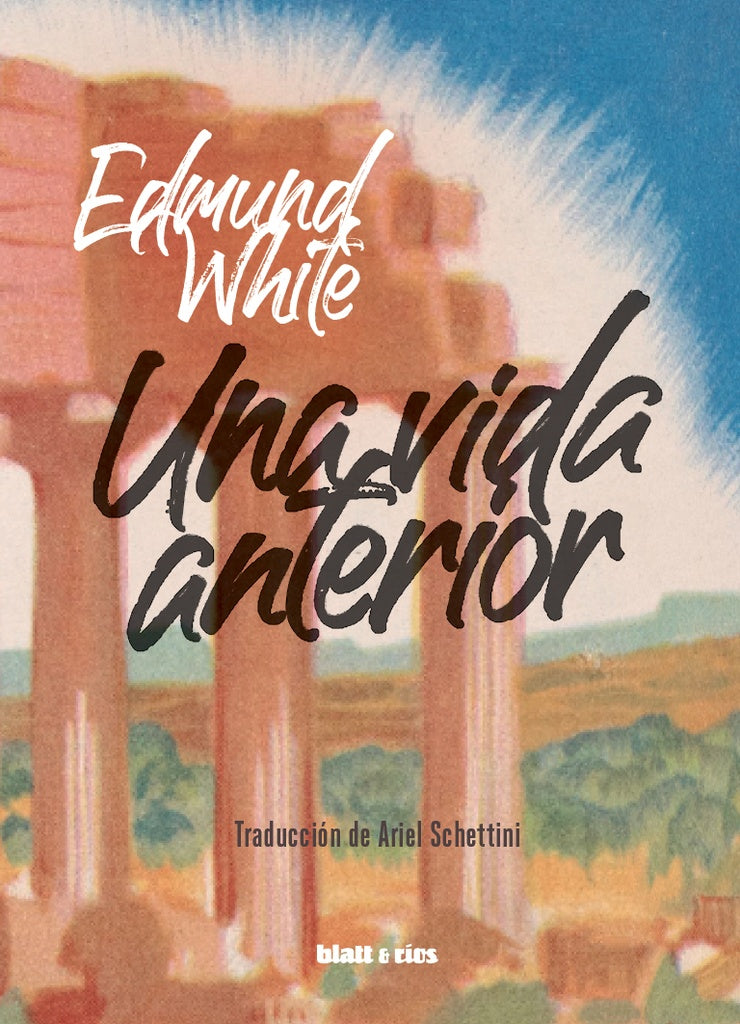 Una vida anterior | Edmund White