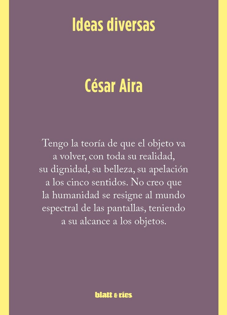 IDEAS DIVERSAS | CÉSAR AIRA