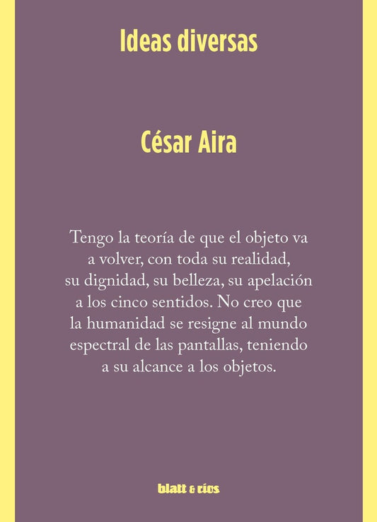 IDEAS DIVERSAS | CÉSAR AIRA