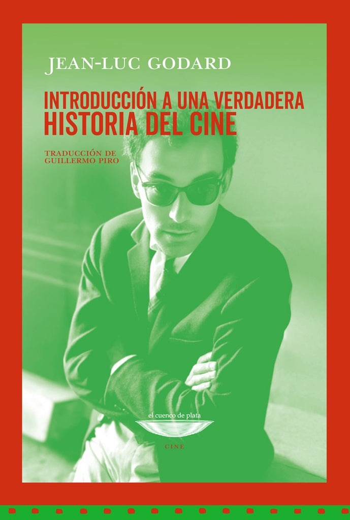 Introducción a una verdadera historia del cine | Jean-Luc Godard