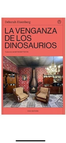 LA VENGANZA DE LOS DINOSAURIOS | Deborah Eisenberg
