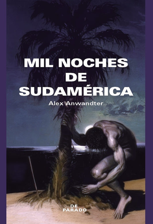 Mil noches de Sudamérica | Alex Anwandter