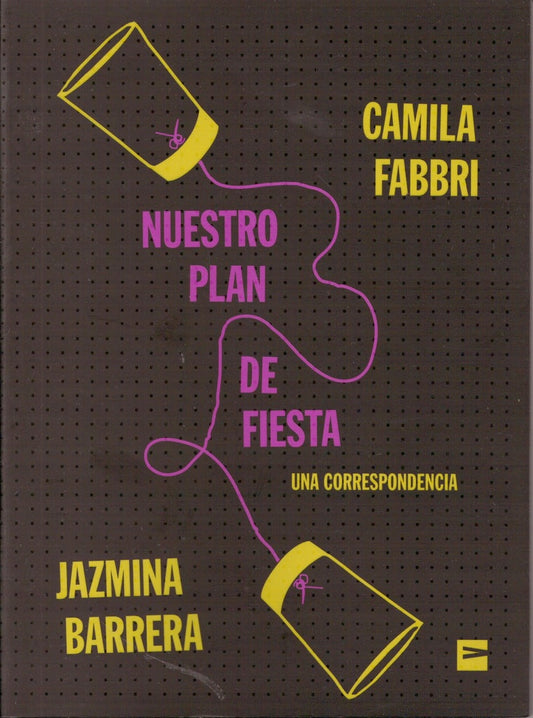NUESTRO PLAN DE FIESTA | Camila Fabri