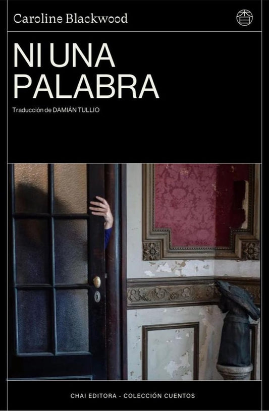 NI UNA PALABRA | Caroline Blackwood