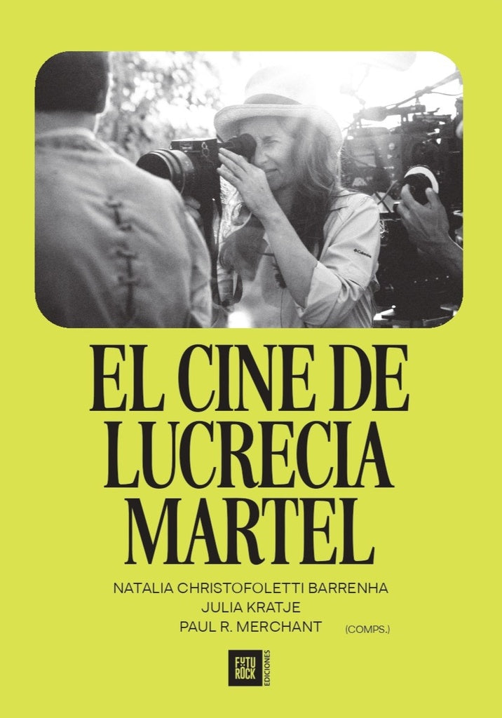 El cine de Lucrecia Martel | AUTORES VARIOS