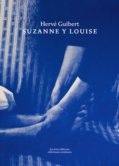 Suzanne y Louise | Hervé Guibert
