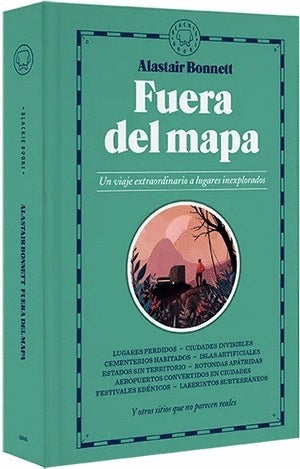 FUERA DEL MAPA | Alastair Bonnett