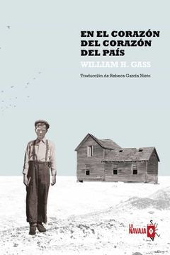 En el corazón del corazón del país | William H. Gass