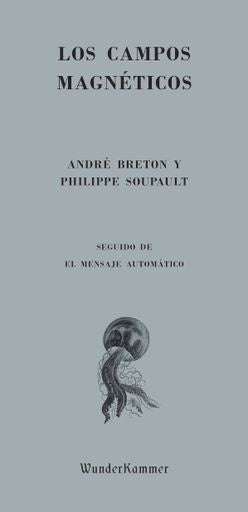 Los campos magnéticos | André Breton