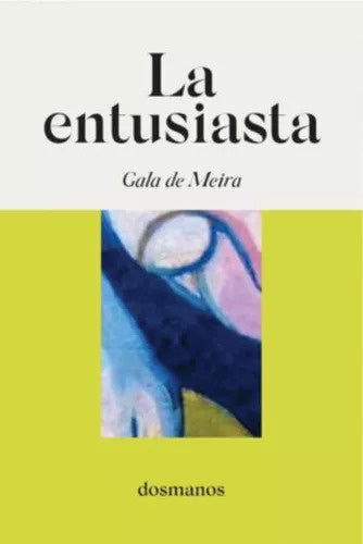 entusiasta, La | Gala de Meira