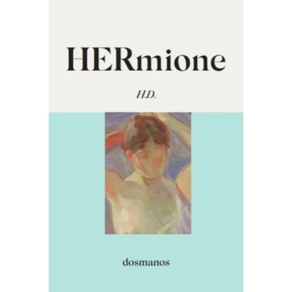 HERmione | Hilda Doolittle
