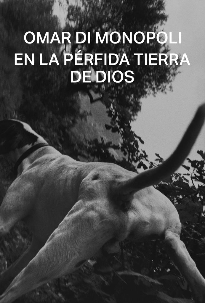 En la perfida tierra de Dios | Omar Di Monopoli