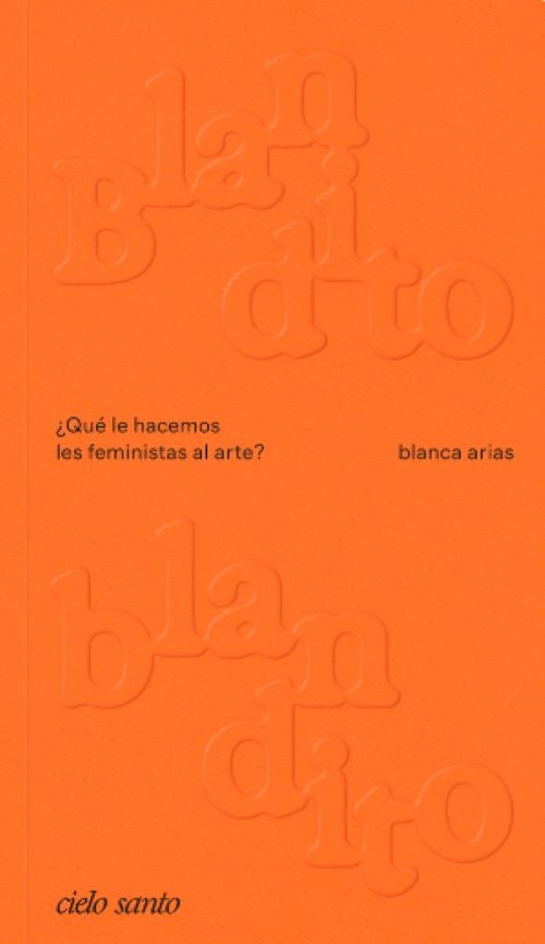 Blandito blandito | Blanca Arias