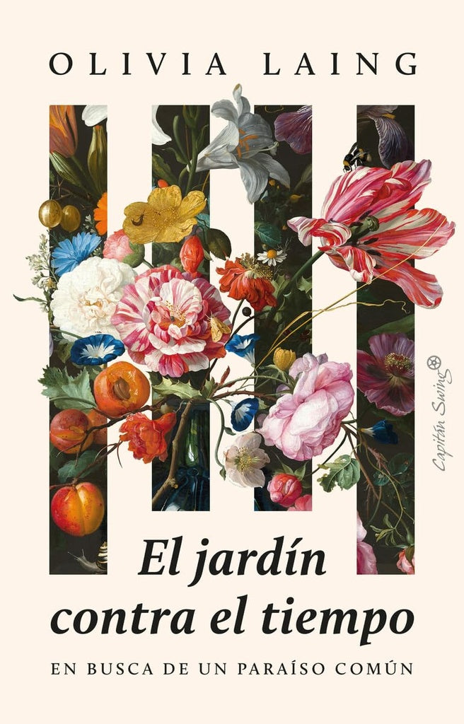 El Jardin contra el tiempo | Laing Olivia