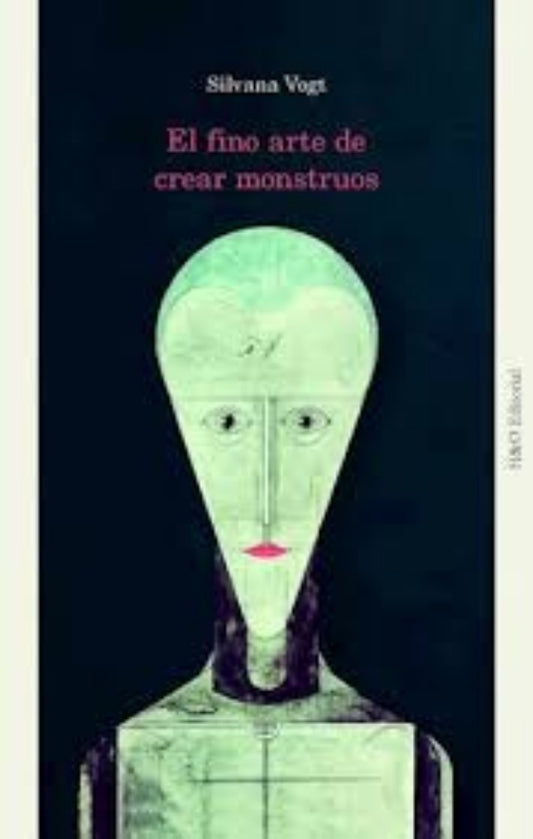 El fino arte de crear monstruos | Silvana Vogt
