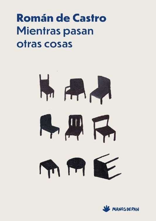 MIENTRAS PASAN OTRAS COSAS | Román de Castro
