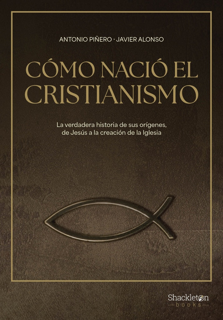 Cómo nació el cristianismo | Antonio Piñero