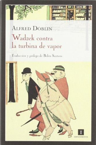 Wadzek contra la turbina de vapor | Alfred Döblin