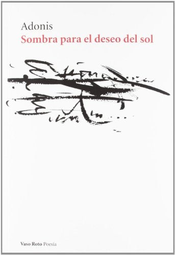 SOMBRA PARA EL DESEO DEL SOL | Adonis