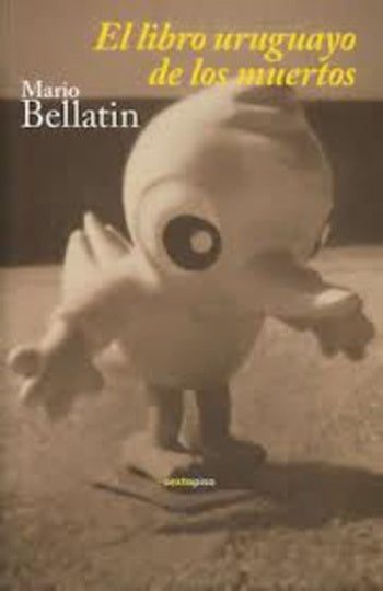 libro uruguayo de los muertos, El | Mario Bellatin