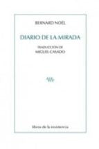 Diario de la mirada | Bernard Nöel