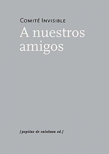 A NUESTROS AMIGOS | Comité Invisible