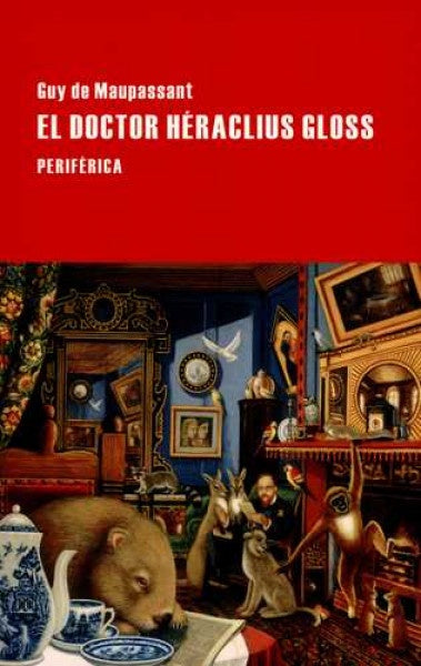 Doctor Héraclius Gloss, El | Guy de Maupassant