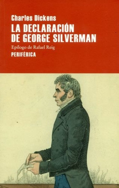 DECLARACIÓN DE GEORGE SILVERMAN, LA | Charles Dickens