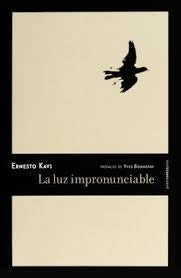luz impronunciable, La | Ernesto Kavi