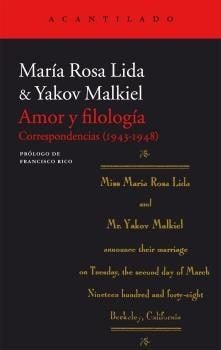 AMOR Y FILOLOGIA. CORRESPONDENCIAS (1943 | María Rosa Lida / Yakov Malkiel