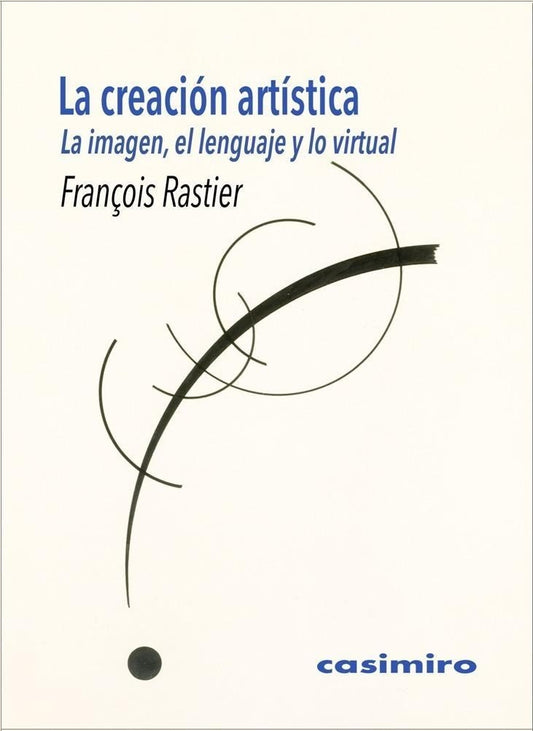 La creación artística | Fracois Rastier