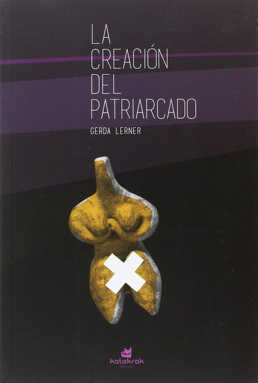 La creación del patriarcado | GERDA LERNER