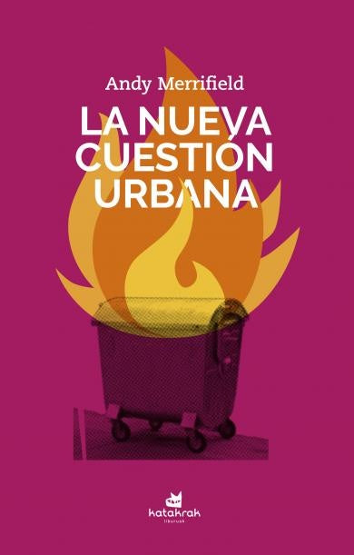La nueva cuestión urbana | ANDY MERRIFIELD