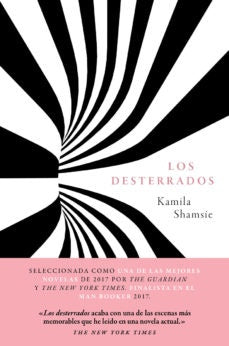 LOS DESTERRADOS | KAMILA SHAMSIE