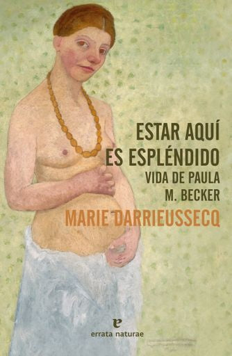 Estar aquí es espléndido | Marie Darrieussecq