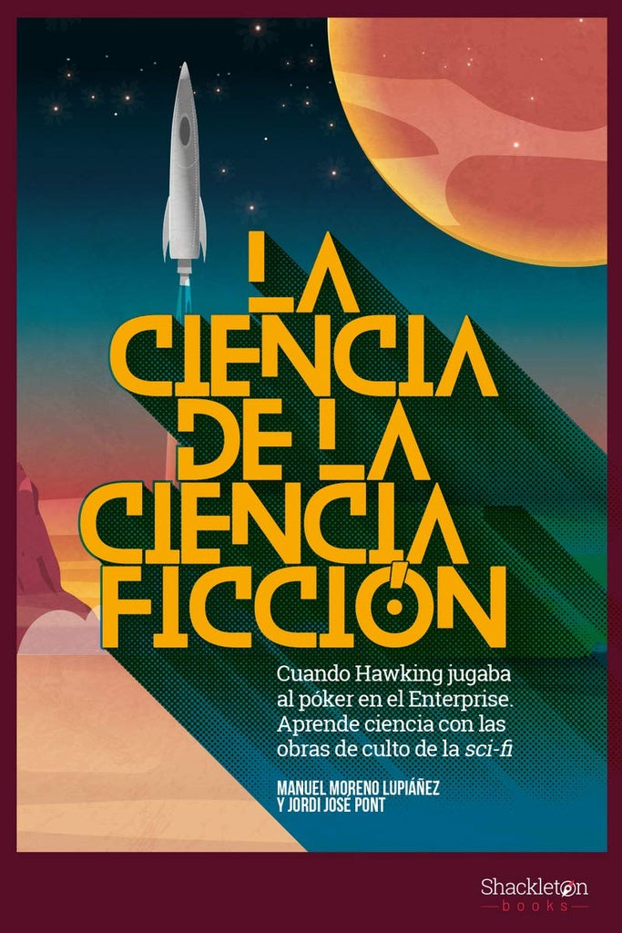 La ciencia de la ciencia ficción | Manuel Moreno Lupiánez / Jordi José Pont