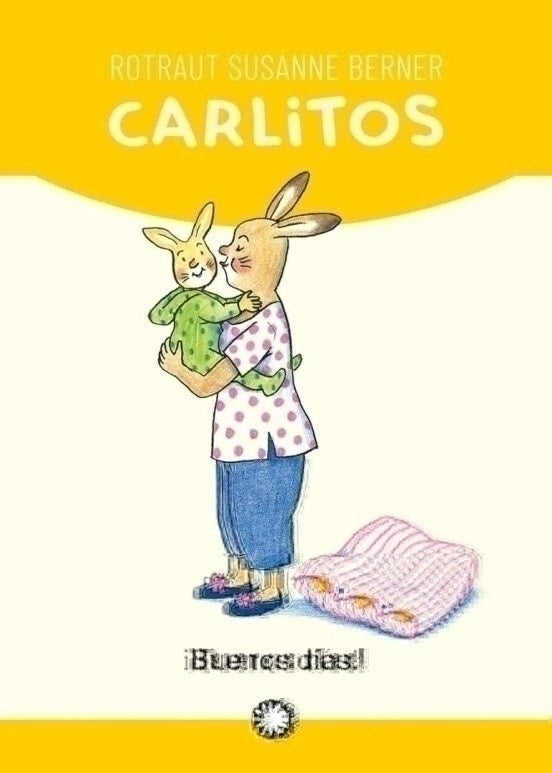 BUENOS DIAS, CARLITOS | ROTRAUT SUSANNE BERNER