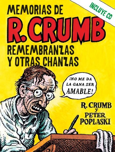 Memorias de R. Crumb. Remembranzas y otras chanzas (incluye CD) | R./Poplaski  Peter Crumb