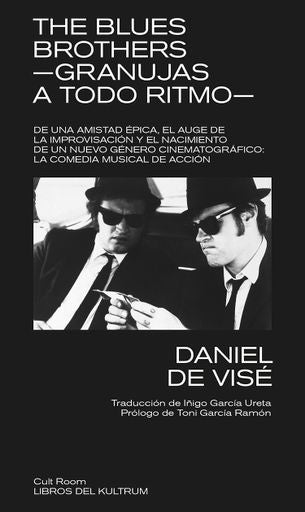 THE BLUES BROTHERS. GRANUJAS A TODO RITMO | Daniel de Visé
