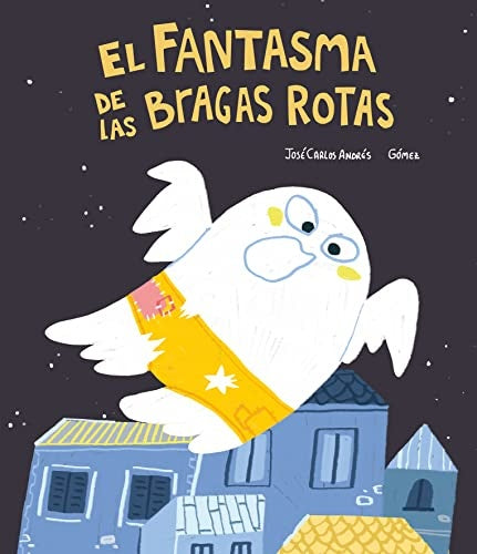 Fantasma de las bragas rotas, El | José Carlos/Gómez Andrés