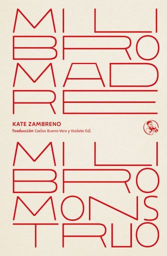 Mi libro madre, mi libro monstruo | Kate Zambreno