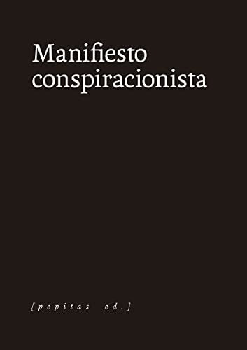 MANIFIESTO CONSPIRACIONISTA | Anónimo
