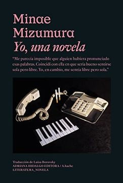 YO, UNA NOVELA | MIZUMURA MINAE