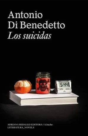 Suicidas, Los | Antonio Di Benedetto
