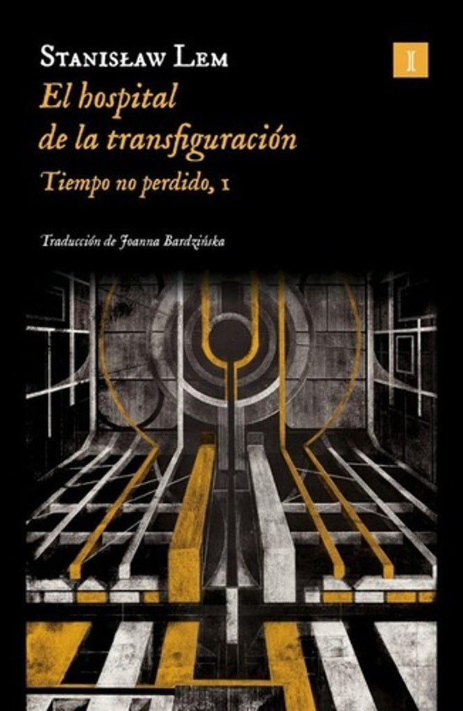 Hospital de la transfiguración, El. Tiempo no perdido, 1 (Nueva edición) | Stanislaw Lem