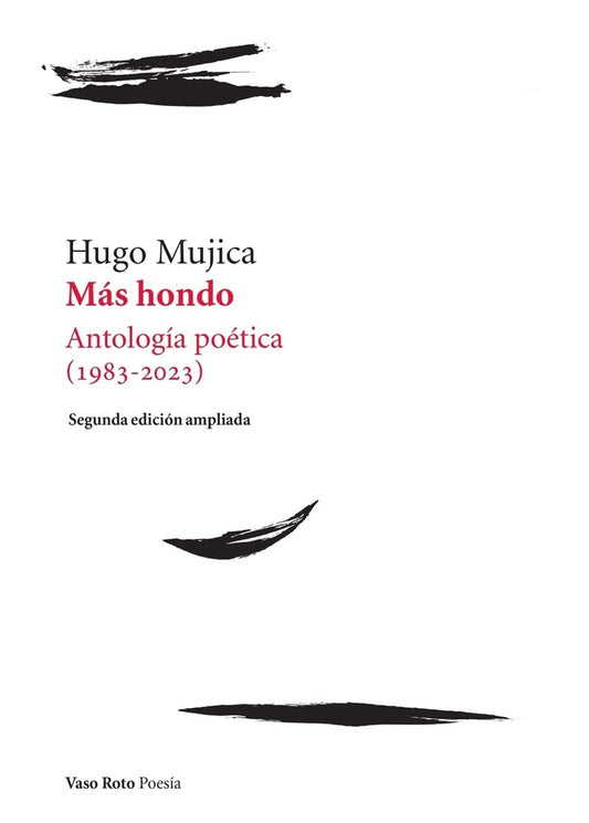 Mas Hondo. Antología Poética | Hugo Mujica