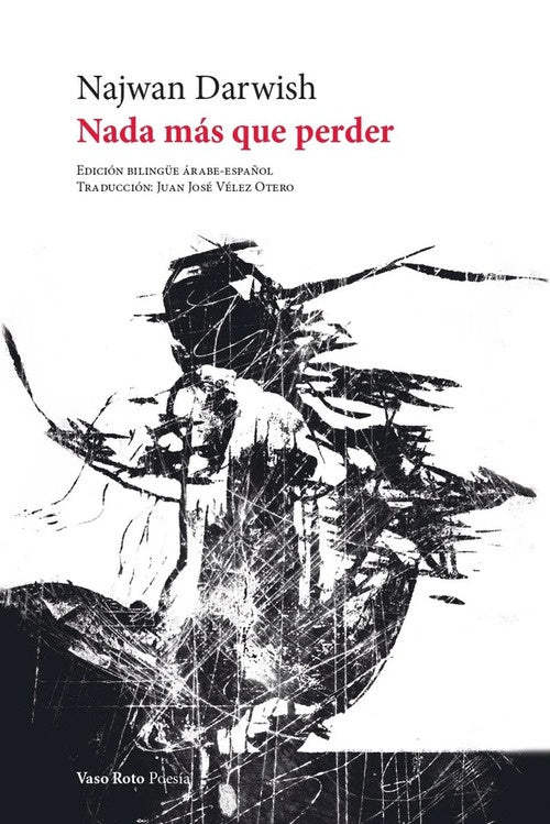 Nada mas que perder | Najwan Darwish